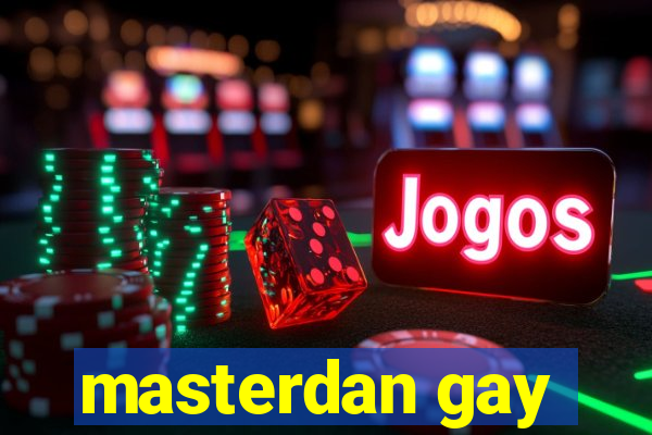 masterdan gay